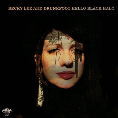 Foto Becky Lee & Drunkfoot: Hello Black Halo CD