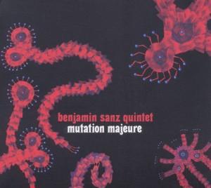 Foto Benjamin Quintet Sanz: Mutation Majeure CD