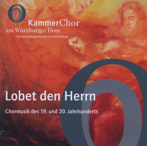 Foto Berger, Martin/Kammerchor am Würzburger Dom: Lobet den Herrn CD