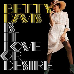 Foto Betty Davis: Is It Love Or Desire CD