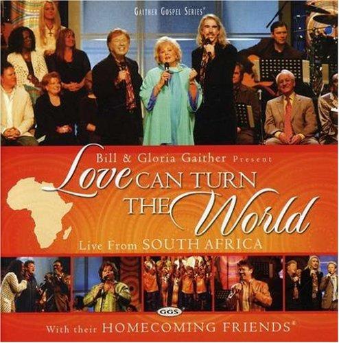 Foto Bill Gaither & Gloria: Love Can Turn The World CD