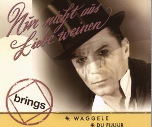 Foto Brings: Nur Nicht Aus Liebe Weinen CD Maxi Single