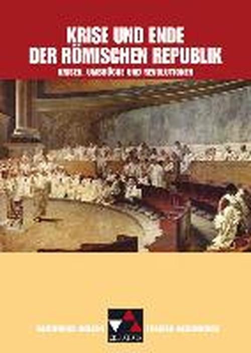 Foto Buchners Kolleg Themen Geschichte. Krise und Ende der römischen Republik