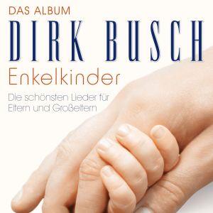 Foto Dirk Busch: Enkelkinder-Das Album CD