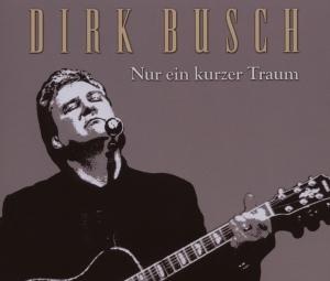 Foto Dirk Busch: Nur Ein Kurzer Traum CD Maxi Single