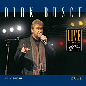 Foto Dirk Busch: Piano & Forte Live In Concert CD