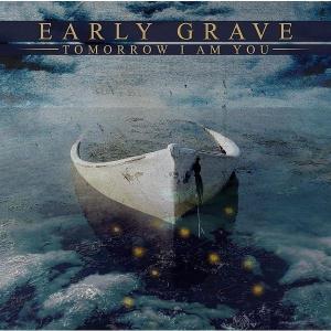 Foto Early Grave: Tomorrow I Am You CD