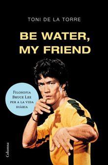 Foto Ebook: Be Water My Friend