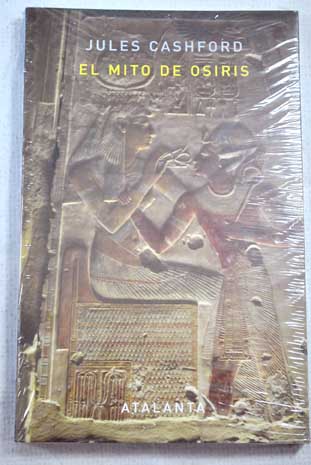Foto El mito de Osiris: los misterios de Abidos