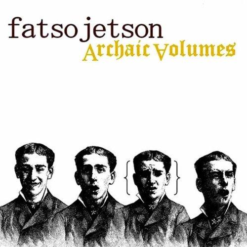Foto Fatso Jetson: Archaic Volumes CD