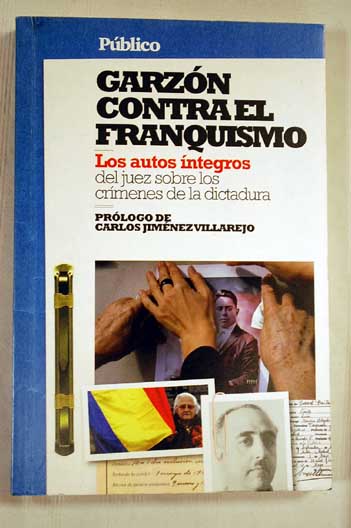 Foto Garzón contra el franquismo, los autos íntegros del juez sobre los crímenes de la dictadura