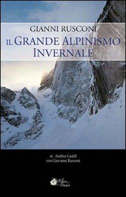 Foto Gianni Rusconi. Il grande alpinismo invernale
