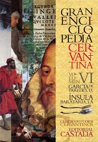 Foto GRAN ENCICLOPEDIA CERVANTINA. Volumen VI. García de Paredes, D. - Ínsula Barataria, La.