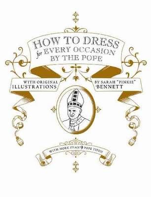 Foto How To Dress For Every Occasion By The Pope