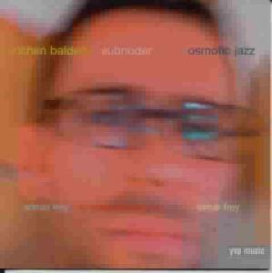 Foto Jochen Baldes: Subnoder-Osmotic Jazz CD