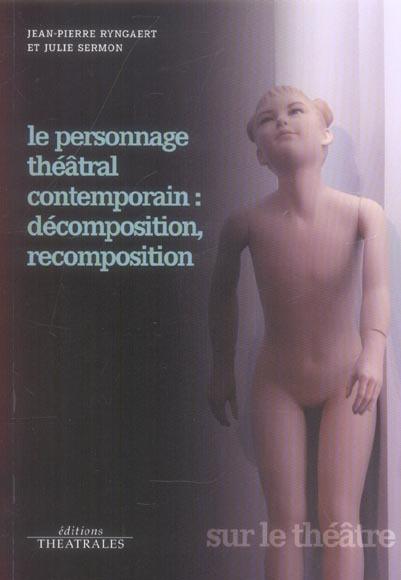 Foto Le personnel theatral contemporain : decomposition, recomposition