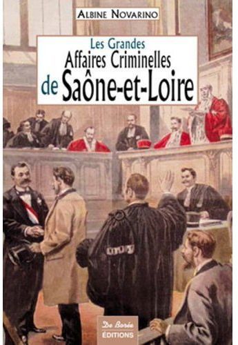 Foto Les grandes affaires criminelles de Saône-et-Loire