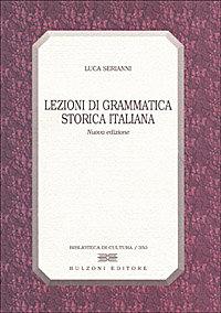 Foto Lezioni di grammatica storica italiana