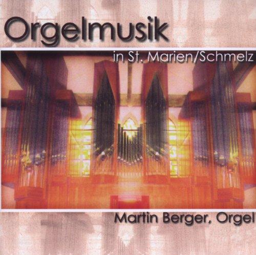 Foto Martin Berger: Orgelmusik in St.Marien/Schmelz CD