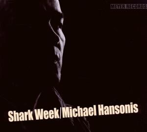 Foto Michael Hansonis: Shark Week CD
