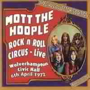 Foto Mott The Hoople: Rockn Roll Circus/Wolverhampton 72 CD