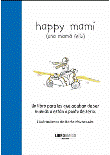 Foto Navascues, Berta-vvaa - Happy Mami (una Mamá Feliz) - Malsinet