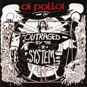 Foto Oi Polloi: Outraged By The System CD