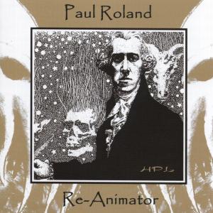 Foto Paul Roland: Re-Animator (Bonus CD Edition) CD