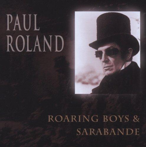 Foto Paul Roland: Roaring Boys/Sarabande (Directors Cut) CD