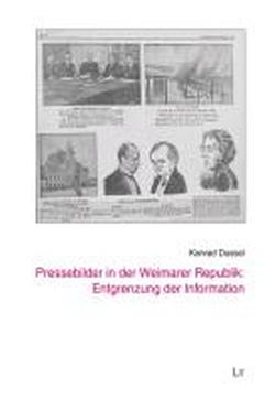 Foto Pressebilder in der Weimarer Republik: Entgrenzung der Information