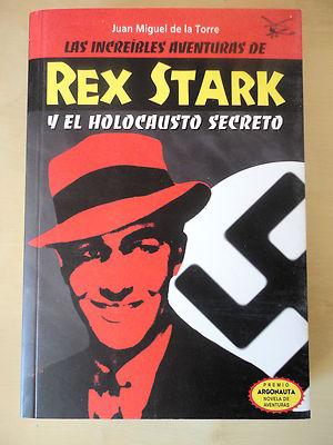 Foto Rex Stark Y El Holocausto Secreto,juan Miguel De La Torre,devir 2004