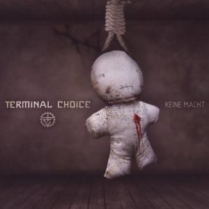 Foto Terminal Choice: Keine Macht (Ltd.) CD Maxi Single