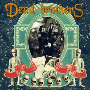 Foto The Dead Brothers: Dead Music For Dead People CD
