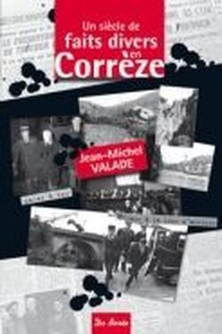 Foto Un siècle de faits divers en Corrèze