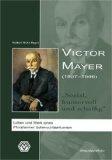 Foto Victor Mayer (1857-1946), Humorous, Diligent And Socially Conscientious.: The Life And Work Of A German Jewellery Manufacturer From Pforzheim