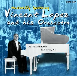 Foto Vincent Lopez & His Orchestra: Musically Speaking CD