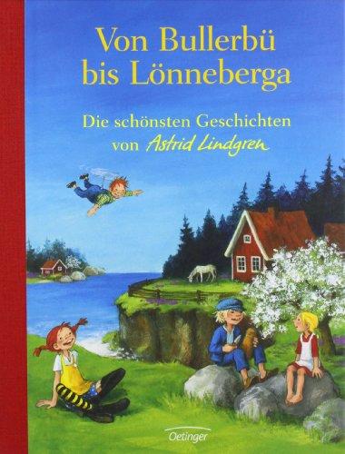 Foto Von Bullerbü bis Lönneberga. Die schönsten Geschichten von Astrid Lindgren
