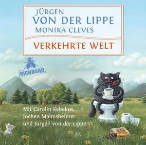 Foto Von Der Lippe, Jürgen/Malmsheimer/Kebekus: Verkehrte Welt CD
