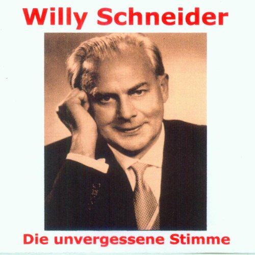 Foto Willy Schneider: Willy Schneider-Die unvergessene Stimme CD