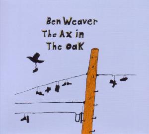 Foto Ben Weaver: The Ax In The Oak CD foto 337721