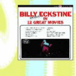 Foto Billy Eckstine - Now Singing En 12 Great Movies foto 535786
