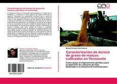 Foto Caracterizacin de dureza de grano de maces cultivados en Venezuela foto 344875