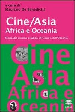 Foto Cine/Asia Africa e Oceania. Storia del cinema asiatico, africano e dell'Oceania foto 453042