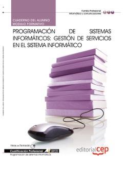 Foto Cuaderno del Alumno Programación de Sistemas Informáticos: Gestión de servicios en el sistema informático. Cualificaciones Profesionales foto 69836