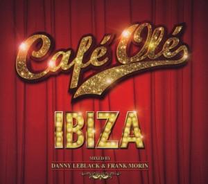 Foto Danny Leblack And Frank Morin: Cafe Ole Ibiza 2011 CD Sampler foto 324601