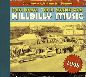 Foto Dim Lights,Thick Smoke And Hillbilly Music 1945 CD Sampler foto 712266