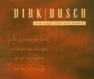 Foto Dirk Busch: Sie Sagt Was Sie Denkt CD Maxi Single foto 149224