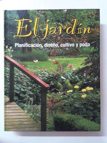Foto El jardin: planificacion, diseno, cultivo y poda foto 903157