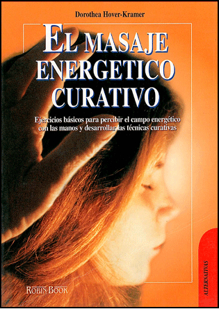 Foto El Masaje Energético Curativo - Dorothea Hover Kramer - Robin Book [978847927303] foto 94960