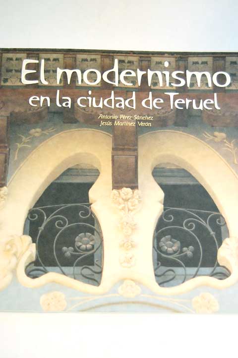 Foto El modernismo en la ciudad de Teruel foto 749779